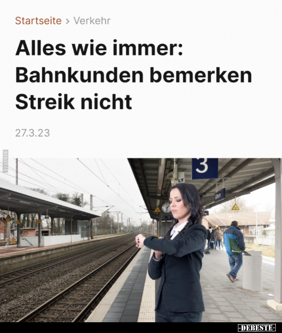 Alles wie immer: Bahnkunden bemerken Streik nicht.. - Lustige Bilder | DEBESTE.de