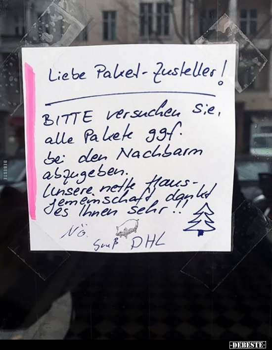 Liebe Paket-Zusteller! BITTE versuchen Sie, alle Pakete.. - Lustige Bilder | DEBESTE.de