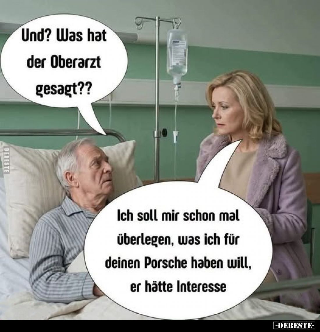 Und? Was hat der Oberarzt gesagt??
-
Ich soll mir schon mal überlegen, was ich für deinen Porsche haben will, er hätte Inte...
