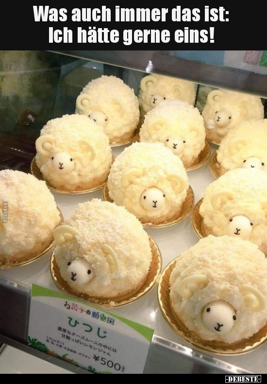 Was auch immer das ist: Ich hätte gerne eins!