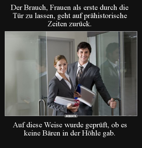 Der Brauch, Frauen als erste durch die Tür zu lassen, geht.. - Lustige Bilder | DEBESTE.de