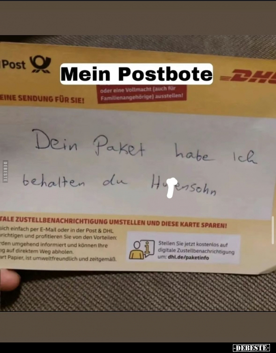 Mein Postbote. Dein Paket habe ich behalten du Huhrensohn.. - Lustige Bilder | DEBESTE.de