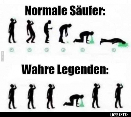 Normale Säufer: / Wahre Legenden.. - Lustige Bilder | DEBESTE.de