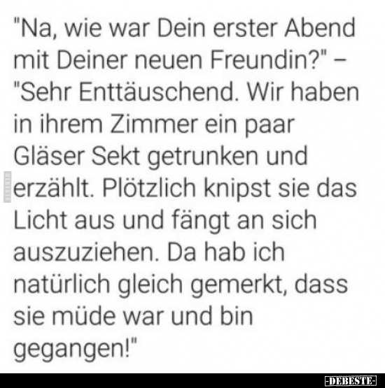 "Na, wie war Dein erster Abend mit Deiner neuen.."