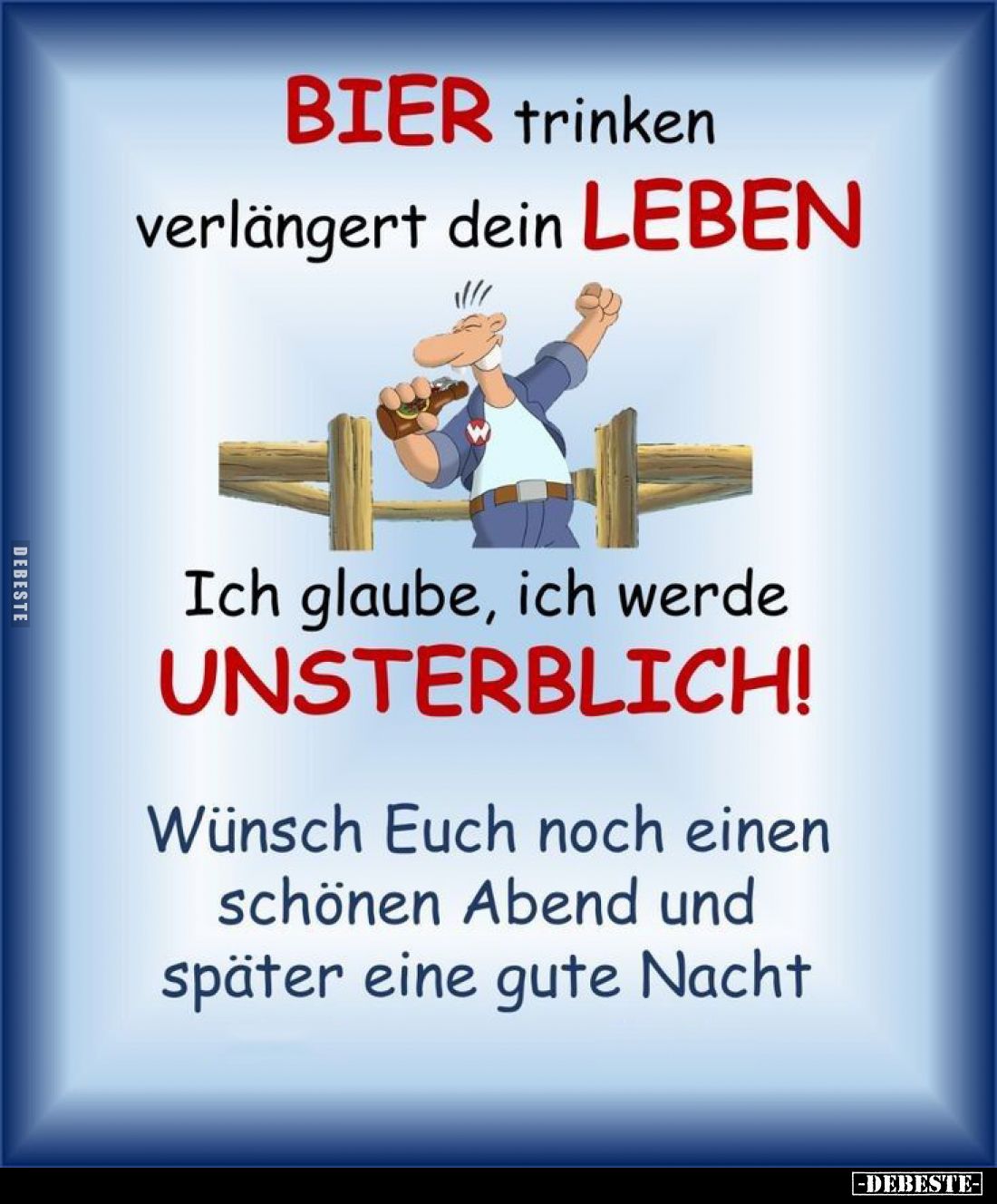 BIER trinken verlängert dein LEBEN.... - Lustige Bilder | DEBESTE.de