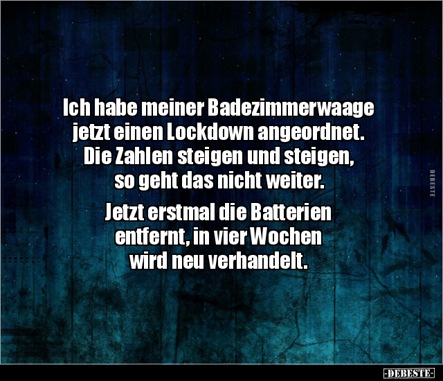 Ich habe meiner Badezimmerwaage jetzt einen Lockdown.. - Lustige Bilder | DEBESTE.de