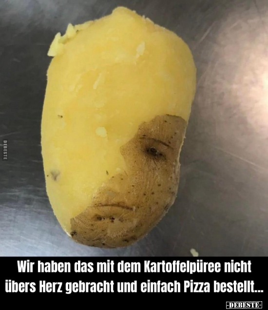 Wir haben das mit dem Kartoffelpüree nicht übers Herz.. - Lustige Bilder | DEBESTE.de