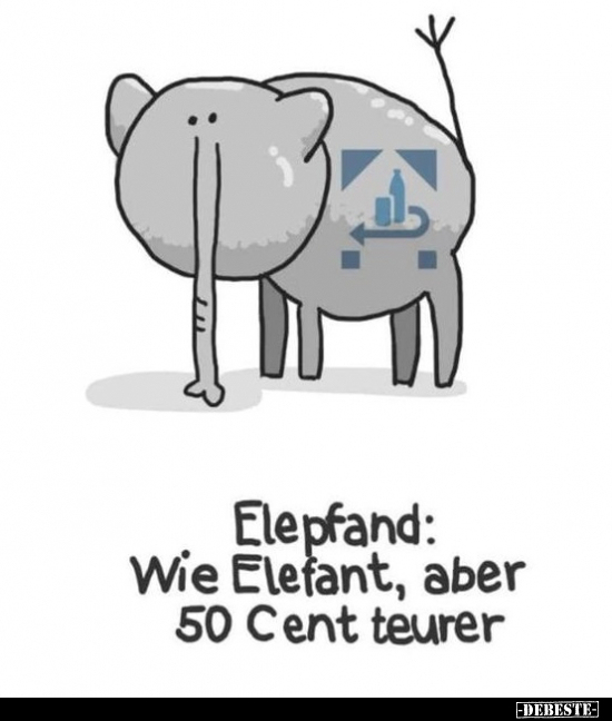 Elepfand: Wie Elefant, aber 50 Cent teurer.. - Lustige Bilder | DEBESTE.de