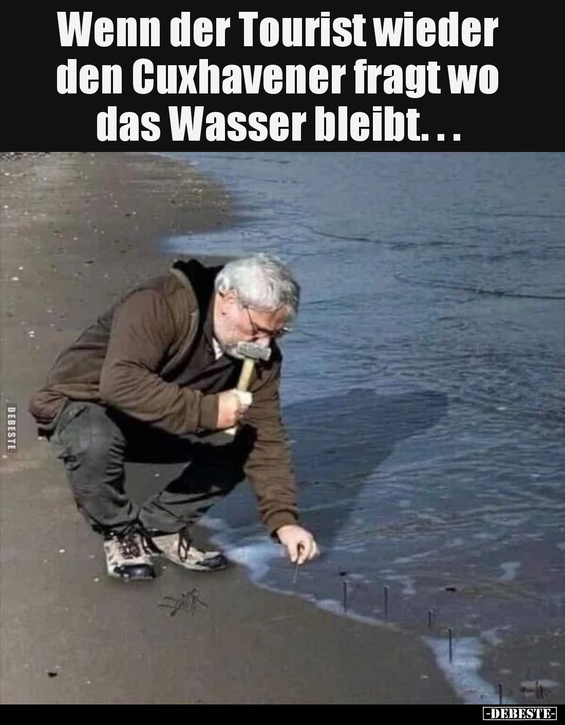 Wenn der Tourist wieder den Cuxhavener fragt wo das Wasser bleibt....