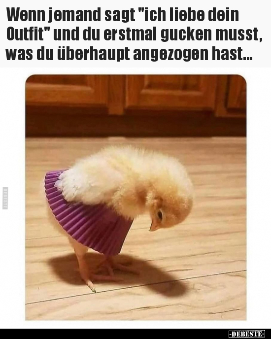Wenn jemand sagt "ich liebe dein Outfit" und du erstmal..