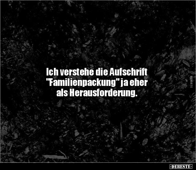 Ich verstehe die Aufschrift "Familienpackung" ja eher als.. - Lustige Bilder | DEBESTE.de