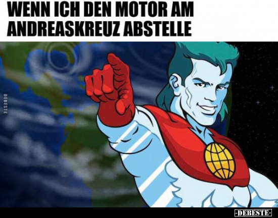 Wenn ich den Motor am Andreaskreuz abstelle... - Lustige Bilder | DEBESTE.de
