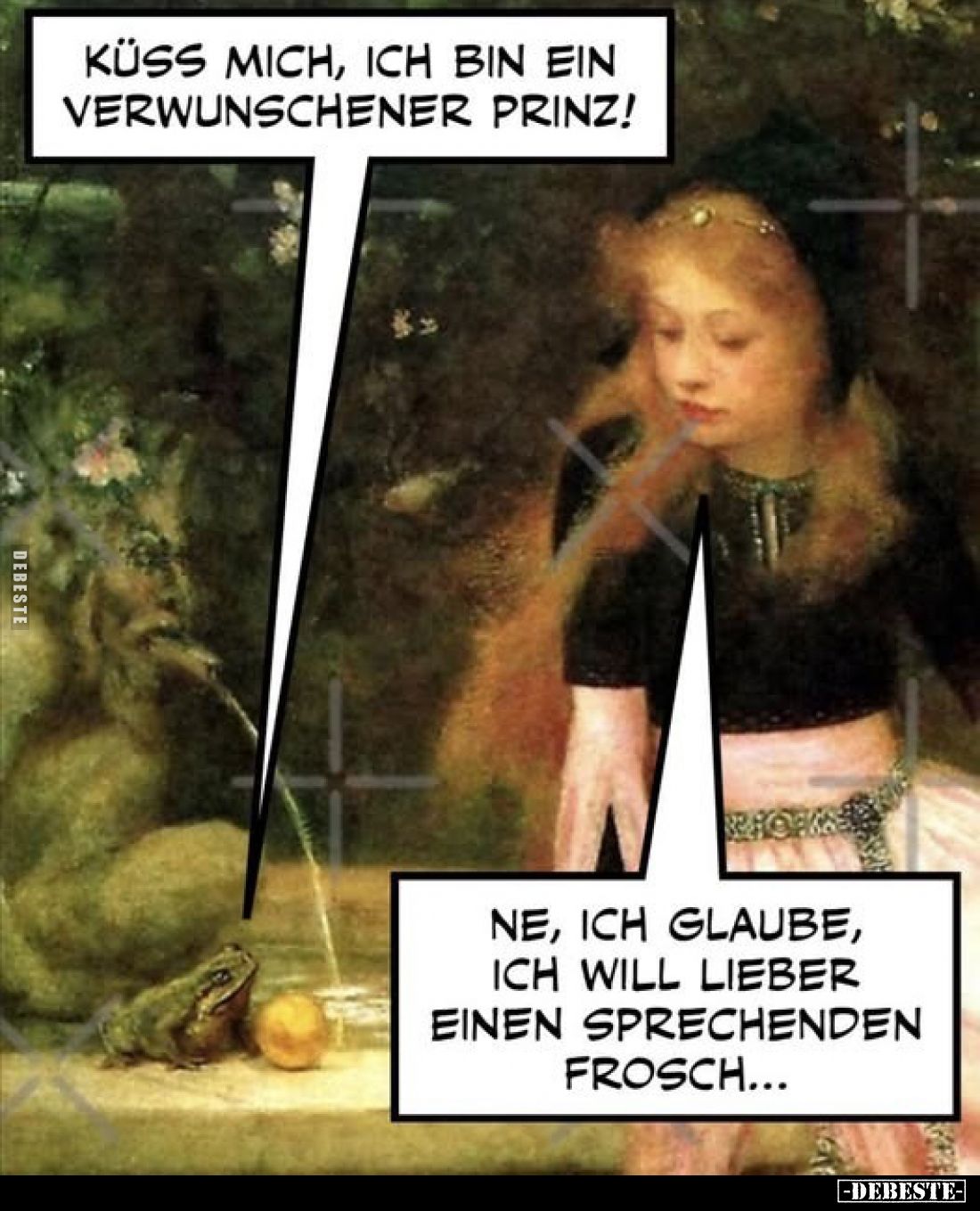 Küss mich, ich bin ein verwunschener Prinz!
-
Ne, ich glaube, ich will lieber einen sprechenden Frosch...