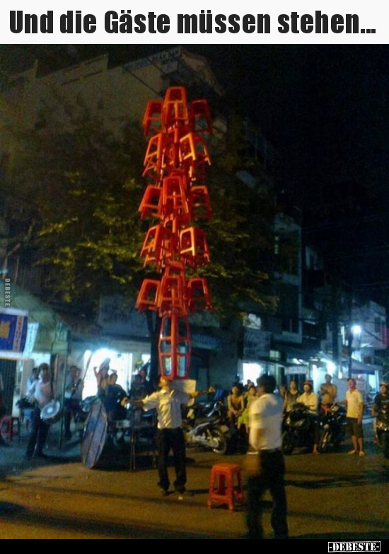 Und die Gäste müssen stehen