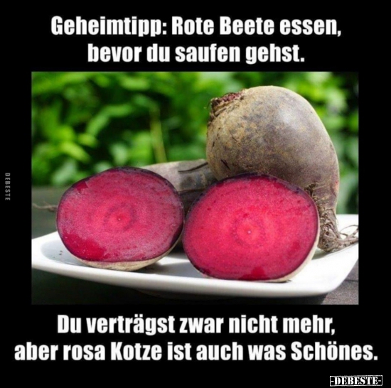 Geheimtipp: Rote Beete essen, bevor du saufen gehst... - Lustige Bilder | DEBESTE.de