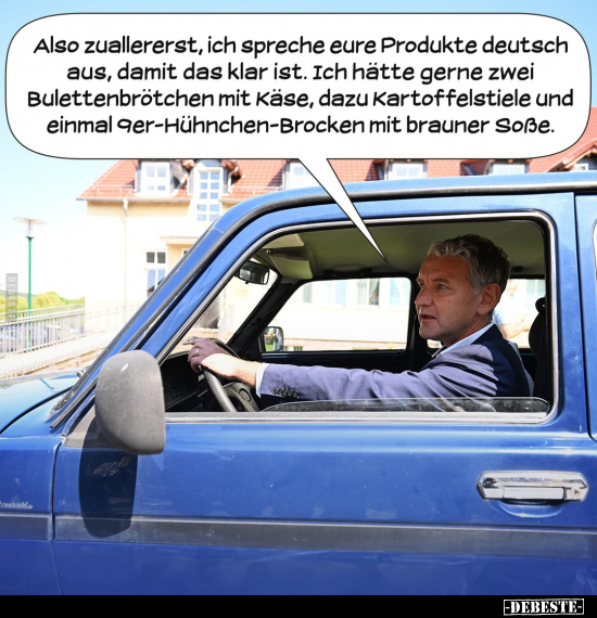 Also zuallererst, ich spreche eure Produkte deutsch aus.. - Lustige Bilder | DEBESTE.de