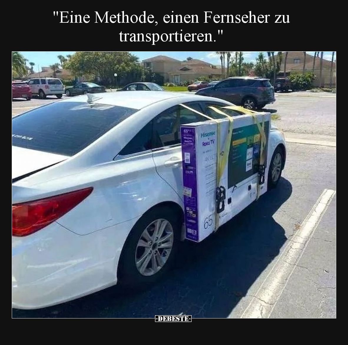 Eine Methode, einen Fernseher zu transportieren.