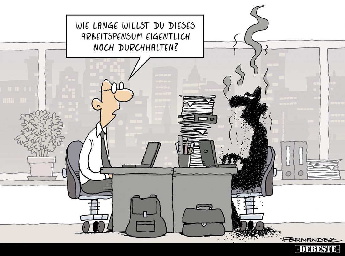 Wie lange willst du dieses Arbeitspensum eigentlich noch durchhalten?