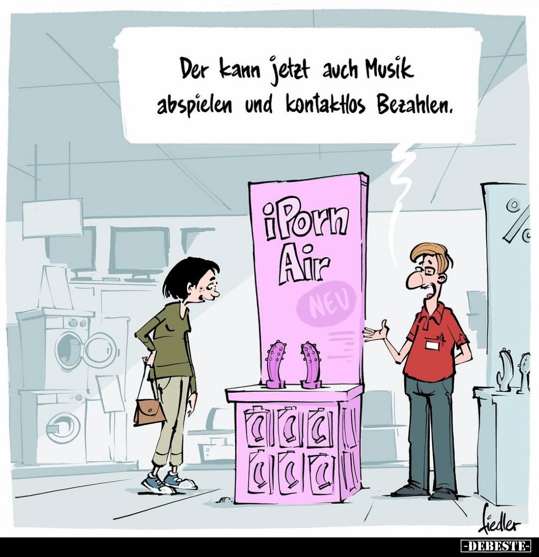 Der kann jetzt auch Musik abspielen und kontaktlos bezahlen.
-
iPo*rn Air