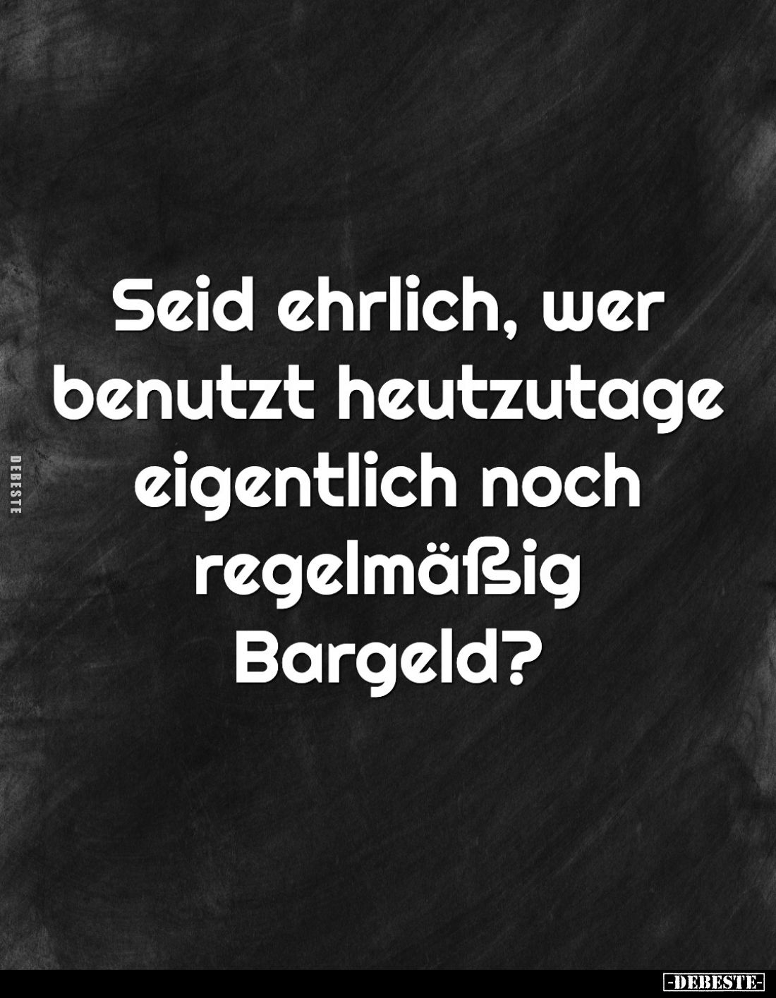 Seid ehrlich, wer benutzt heutzutage eigentlich noch regelmäßig Bargeld?