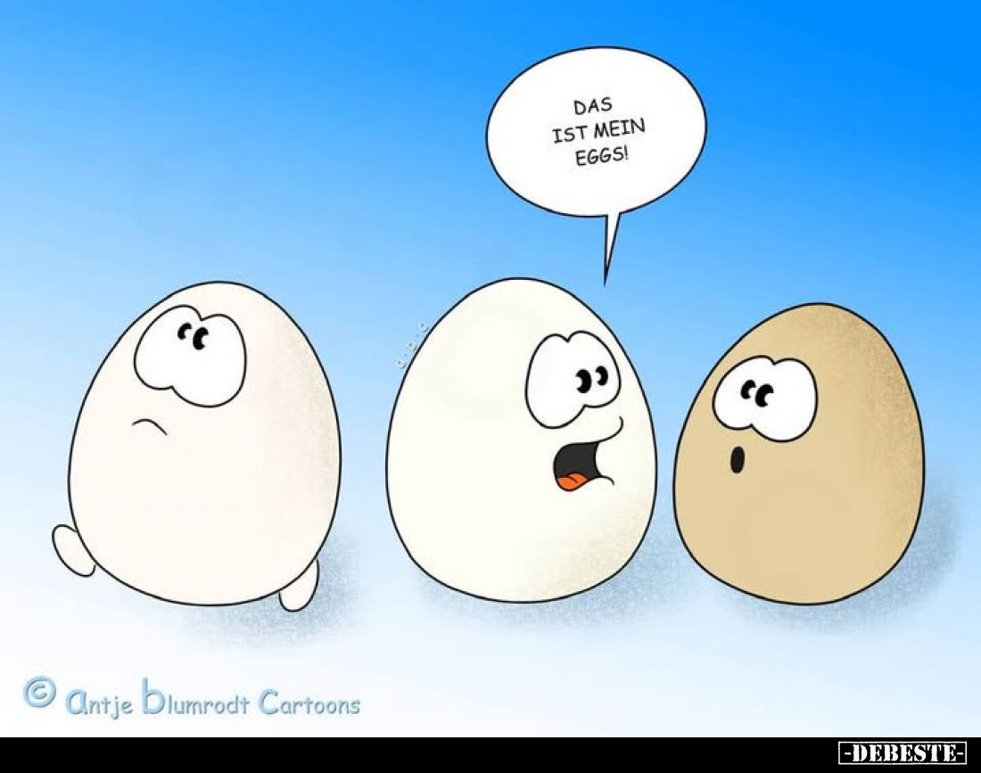 Das ist mein Eggs!.. - Lustige Bilder | DEBESTE.de