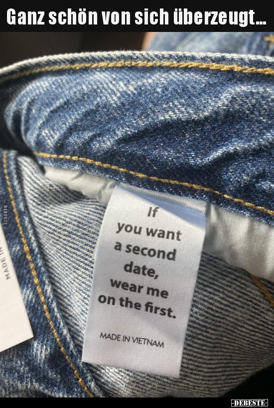 Ganz schön von sich überzeugt...