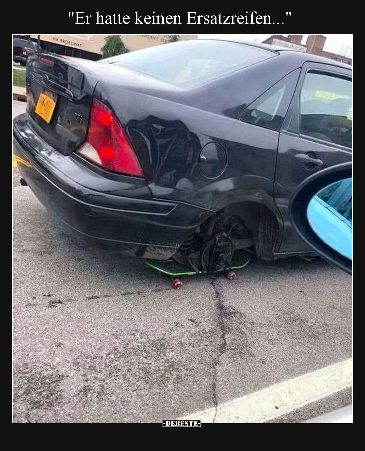 "Er hatte keinen Ersatzreifen...".. - Lustige Bilder | DEBESTE.de