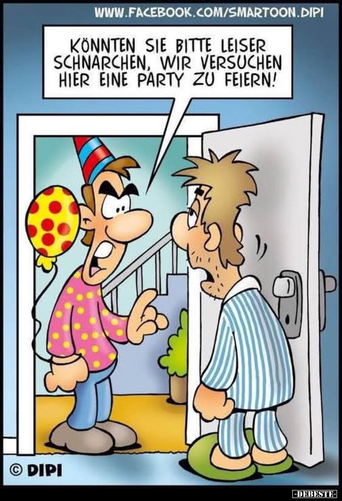 Könnten Sie bitte leiser schnarchen, wir versuchen hier eine Party zu feiern!