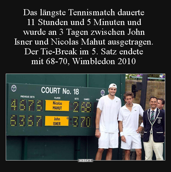 Das längste Tennismatch dauerte 11 Stunden und 5 Minuten.. - Lustige Bilder | DEBESTE.de