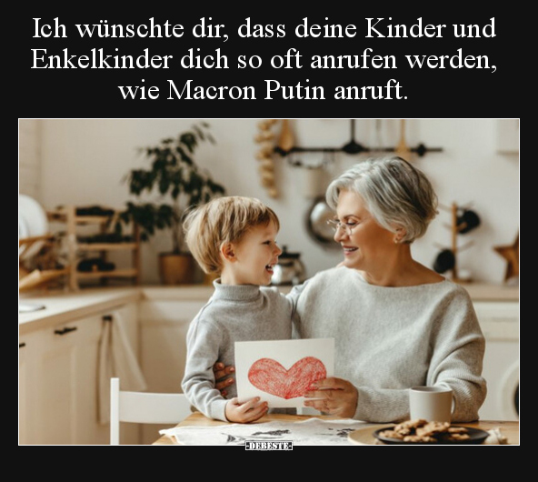 Ich wünschte dir, dass deine Kinder und Enkelkinder dich so.. - Lustige Bilder | DEBESTE.de