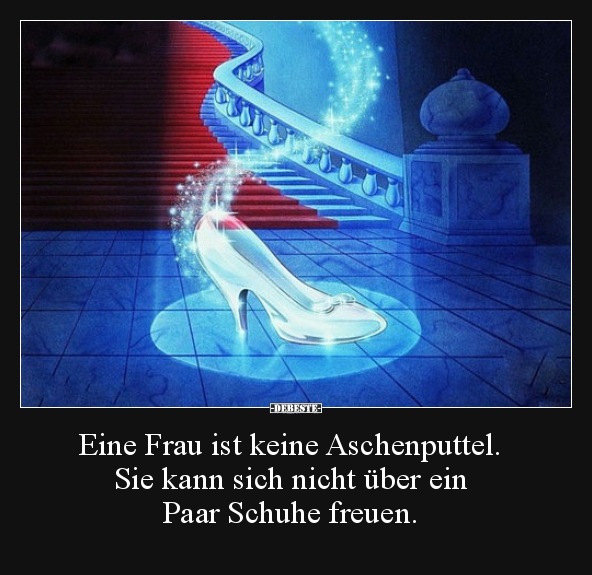 Eine Frau ist keine Aschenputtel..