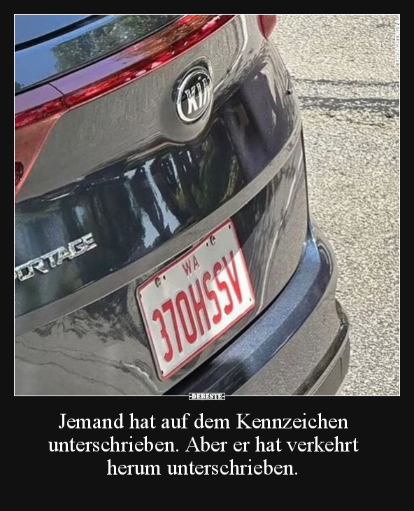 Jemand hat auf dem Kennzeichen unterschrieben. Aber er.. - Lustige Bilder | DEBESTE.de