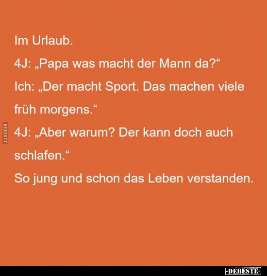 Im Urlaub. - 4J: "Papa was macht der Mann da?".. - Lustige Bilder | DEBESTE.de