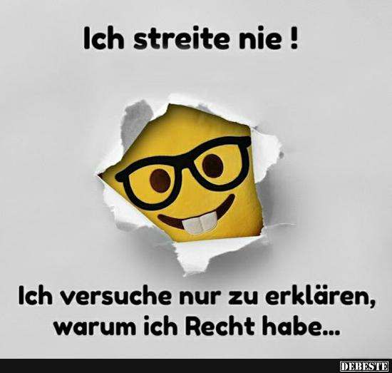 Ich streite nie!