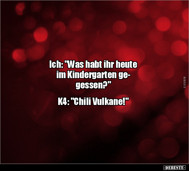 Ich: "Was habt ihr heute im Kindergarten gegessen?".. - Lustige Bilder | DEBESTE.de