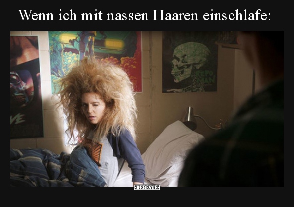 Wenn ich mit nassen Haaren einschlafe.. - Lustige Bilder | DEBESTE.de