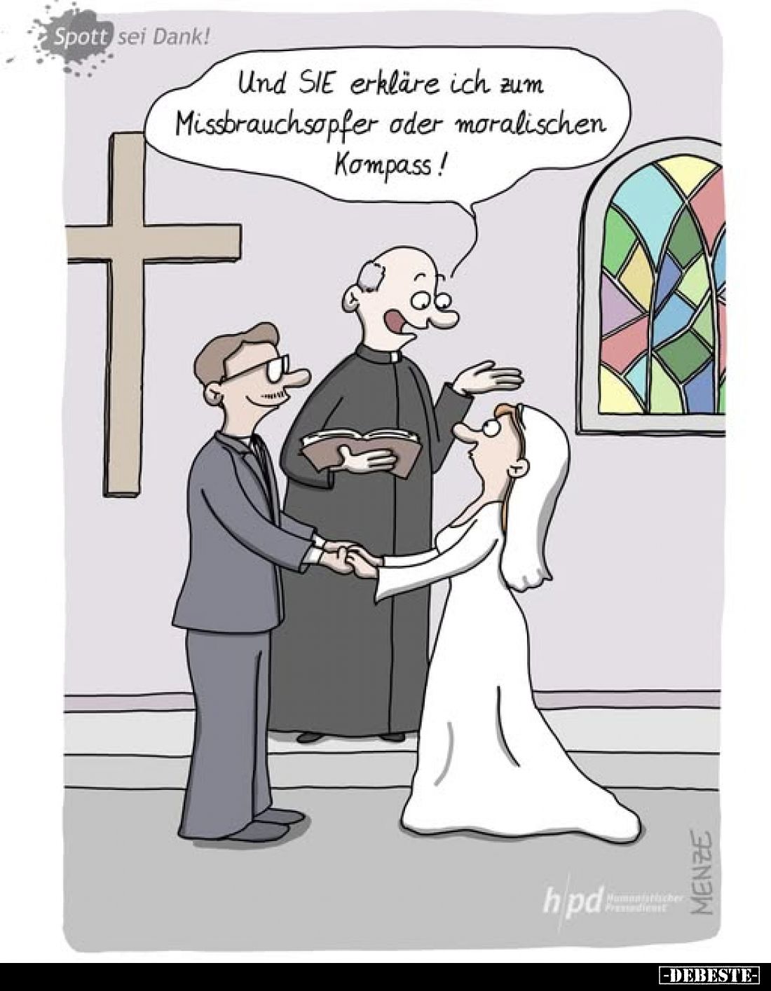 Und SIE erkläre ich zum Missbrauchsopfer oder moralischen Kompass!