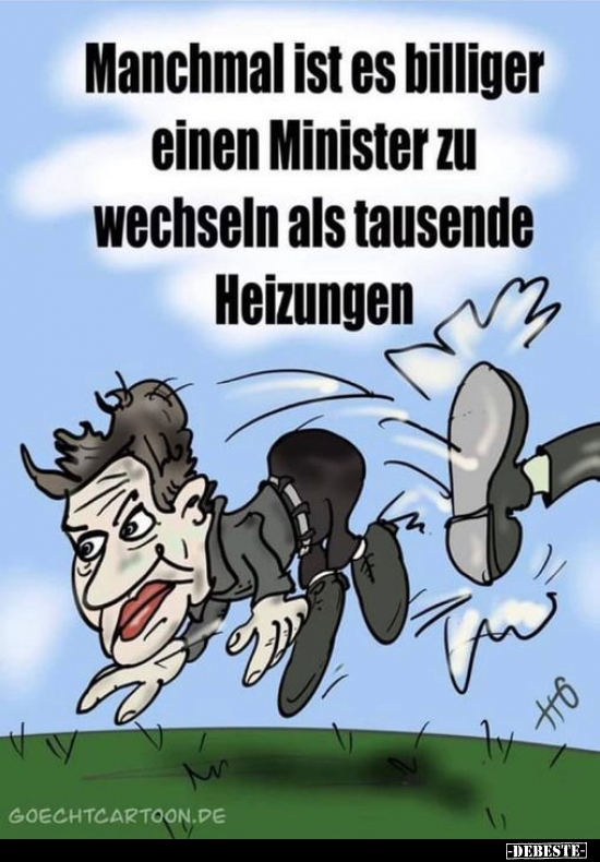 Manchmal ist es billiger einen Minister zu wechseln als.. - Lustige Bilder | DEBESTE.de