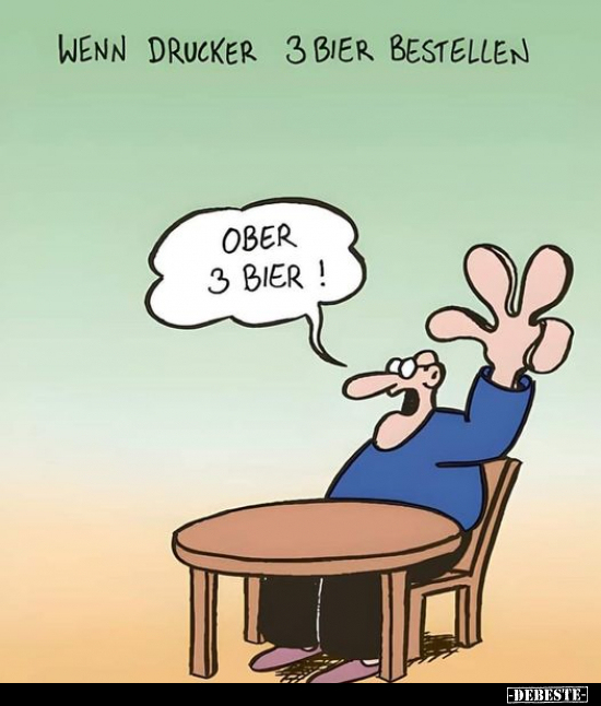 Wenn Drucker 3 Bier bestellen.. - Lustige Bilder | DEBESTE.de