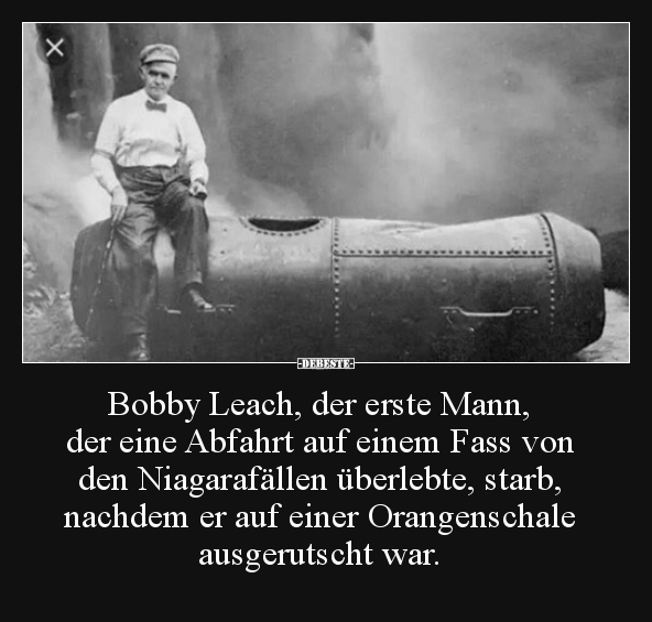 Bobby Leach, der erste Mann, der eine Abfahrt auf einem.. - Lustige Bilder | DEBESTE.de