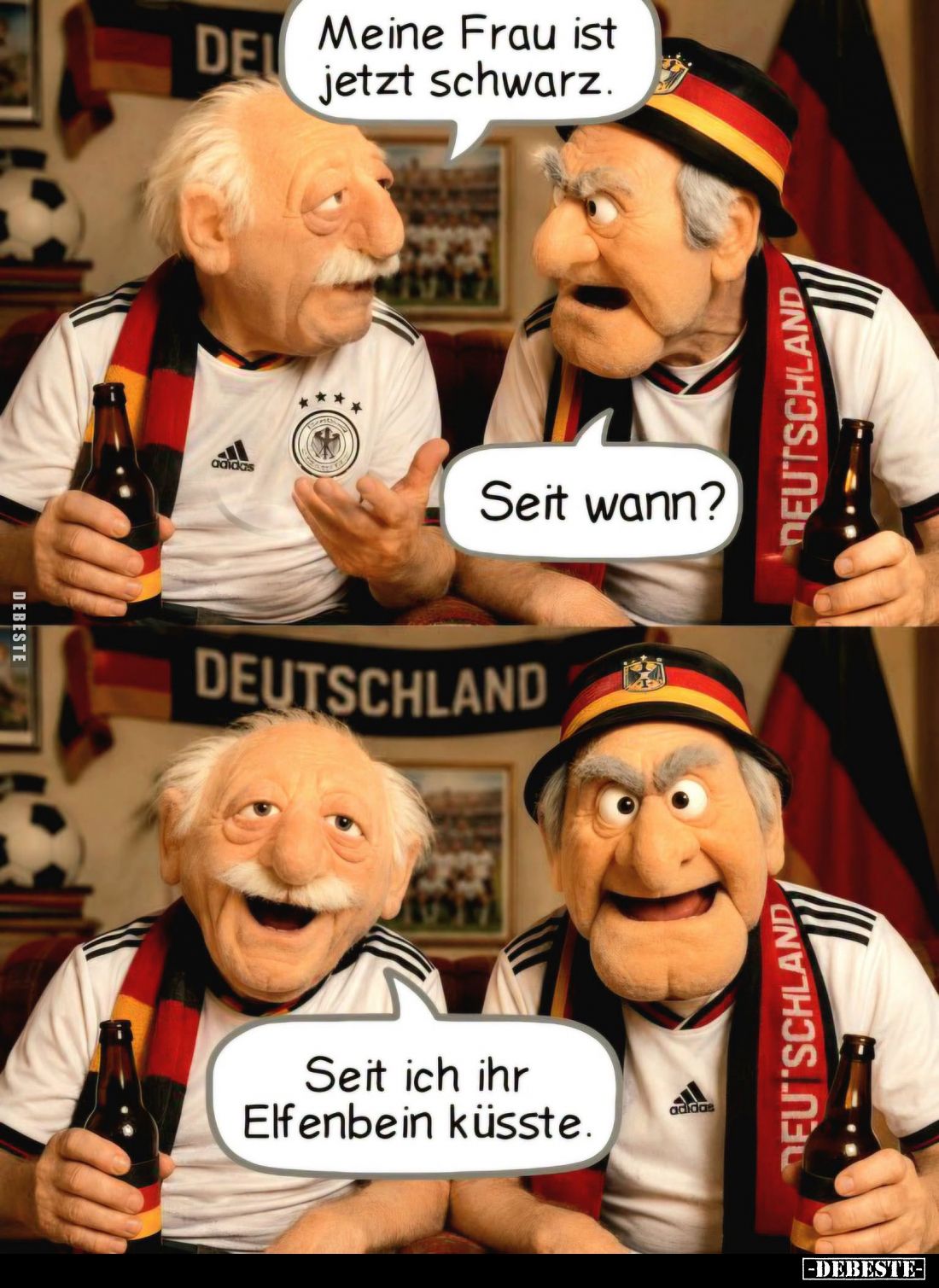 Meine Frau ist jetzt schwarz.
-
Seit wann? - Seit ich ihr Elfenbein küsste.