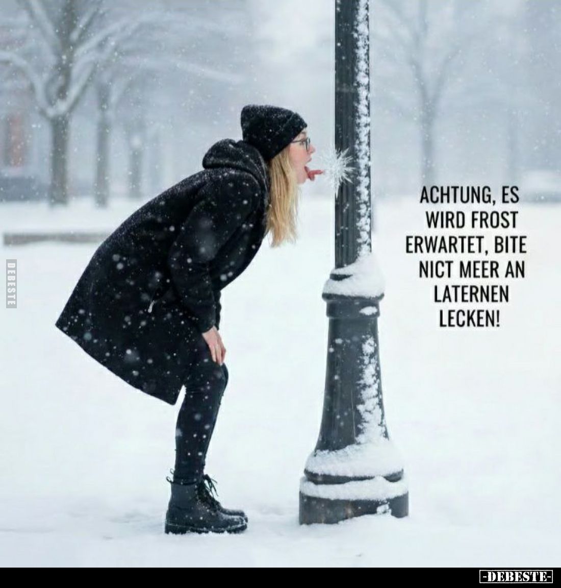 Achtung, es wird Frost erwartet, bitte nicht meer an Laternen lecken!