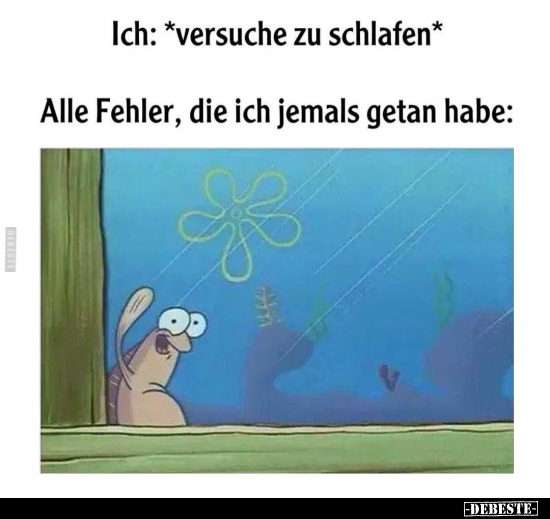 Ich: *versuche zu schlafen*.. - Lustige Bilder | DEBESTE.de