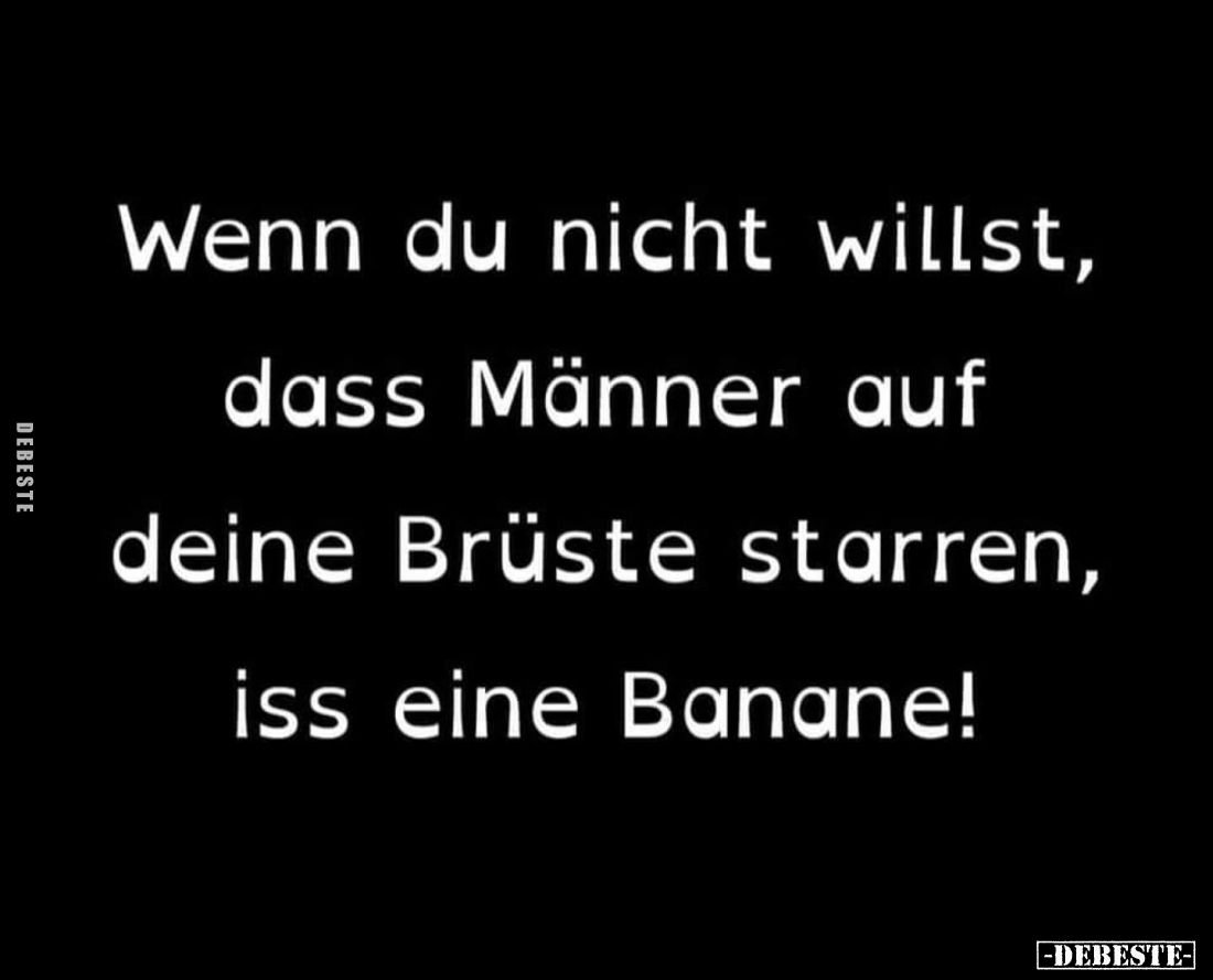 Wenn du nicht willst, dass Männer auf deine Brüste starren, iss eine Banane!