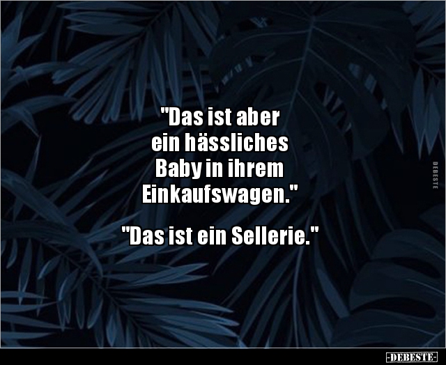 "Das ist aber ein hässliches Baby in ihrem.." - Lustige Bilder | DEBESTE.de