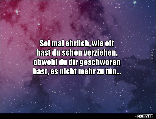 Sei mal ehrlich, wie oft hast du schon verziehen.. - Lustige Bilder | DEBESTE.de