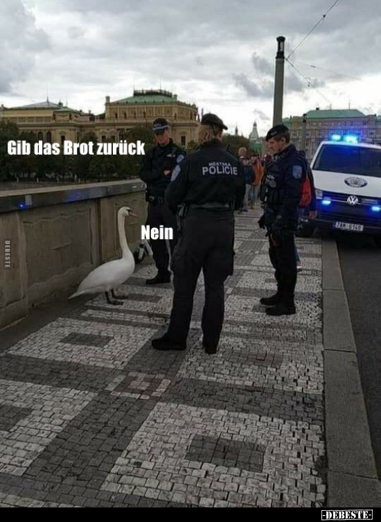 Gib das Brot zurück...
