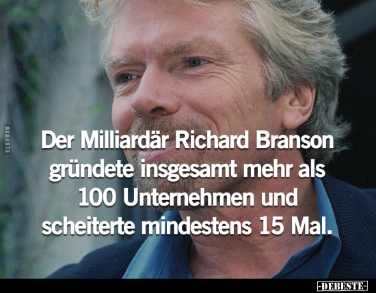 Der Milliardär Richard Branson gründete insgesamt mehr als.. - Lustige Bilder | DEBESTE.de