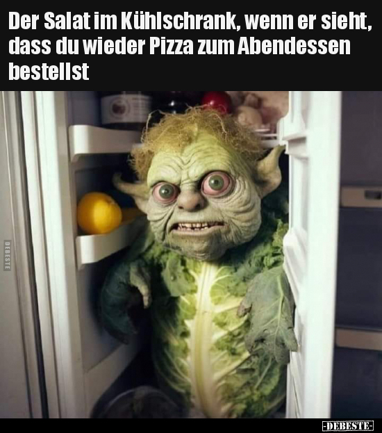 Der Salat im Kühlschrank, wenn er sieht, dass du wieder.. - Lustige Bilder | DEBESTE.de