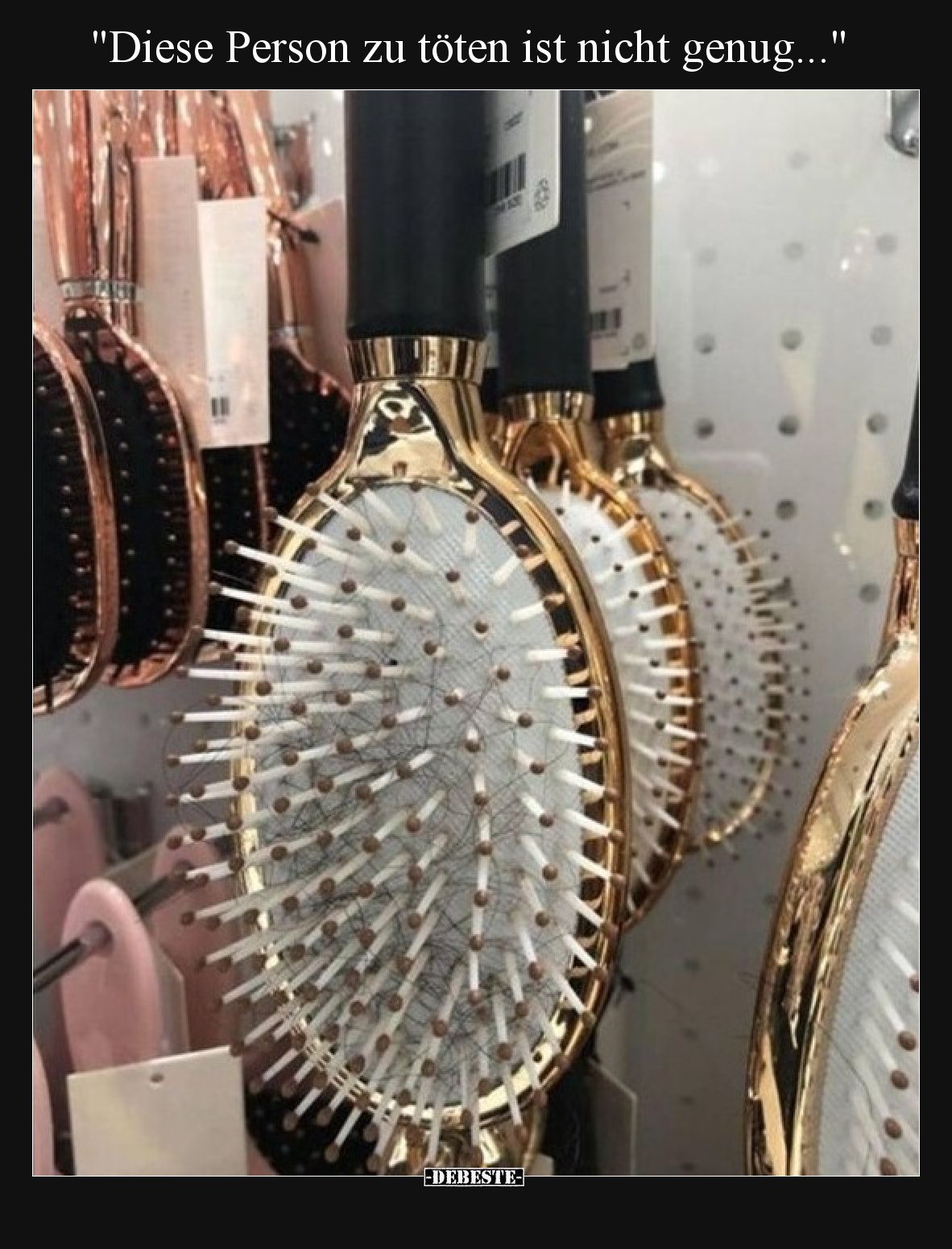 "Diese Person zu töten ist nicht genug..."